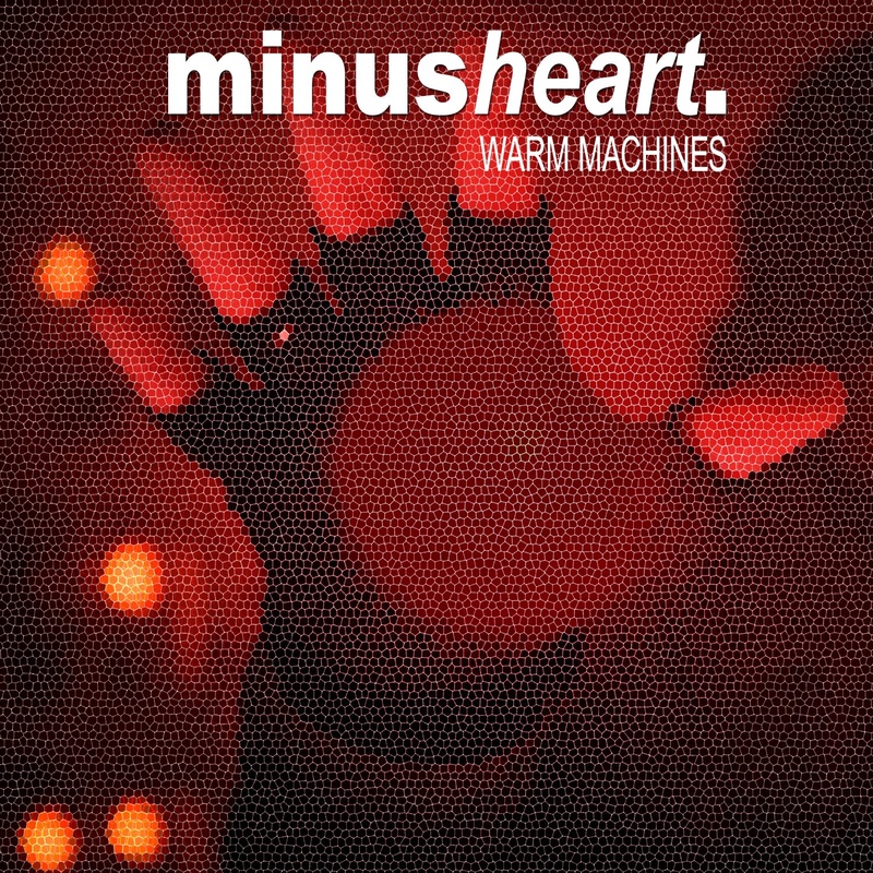 Minusheart - Warm Machines (Monotronic Remix)